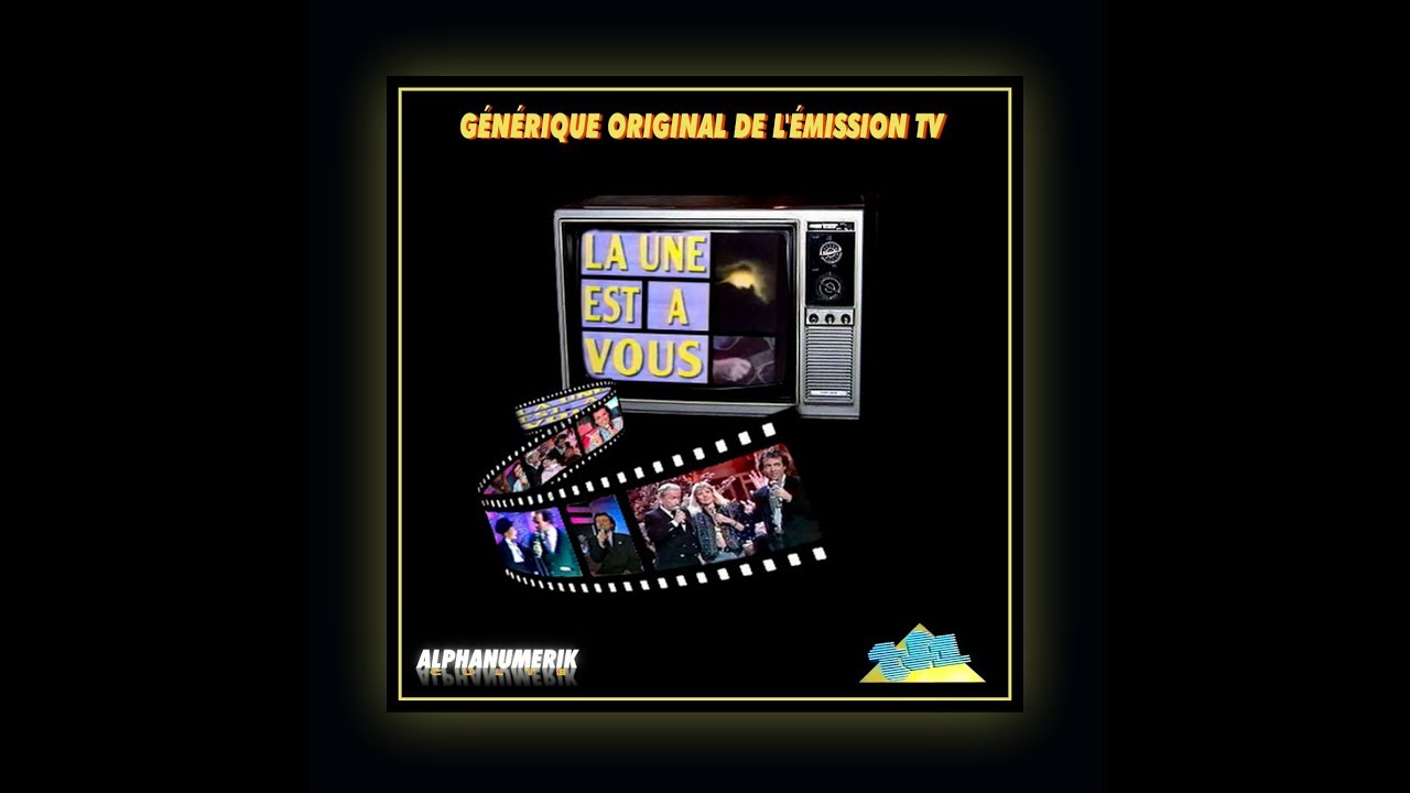 La Une est à Vous [Générique TV Original]
