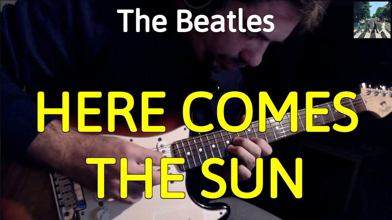 The Beatles - Here Comes The Sun (Guitar Cover by Luca Pilia)