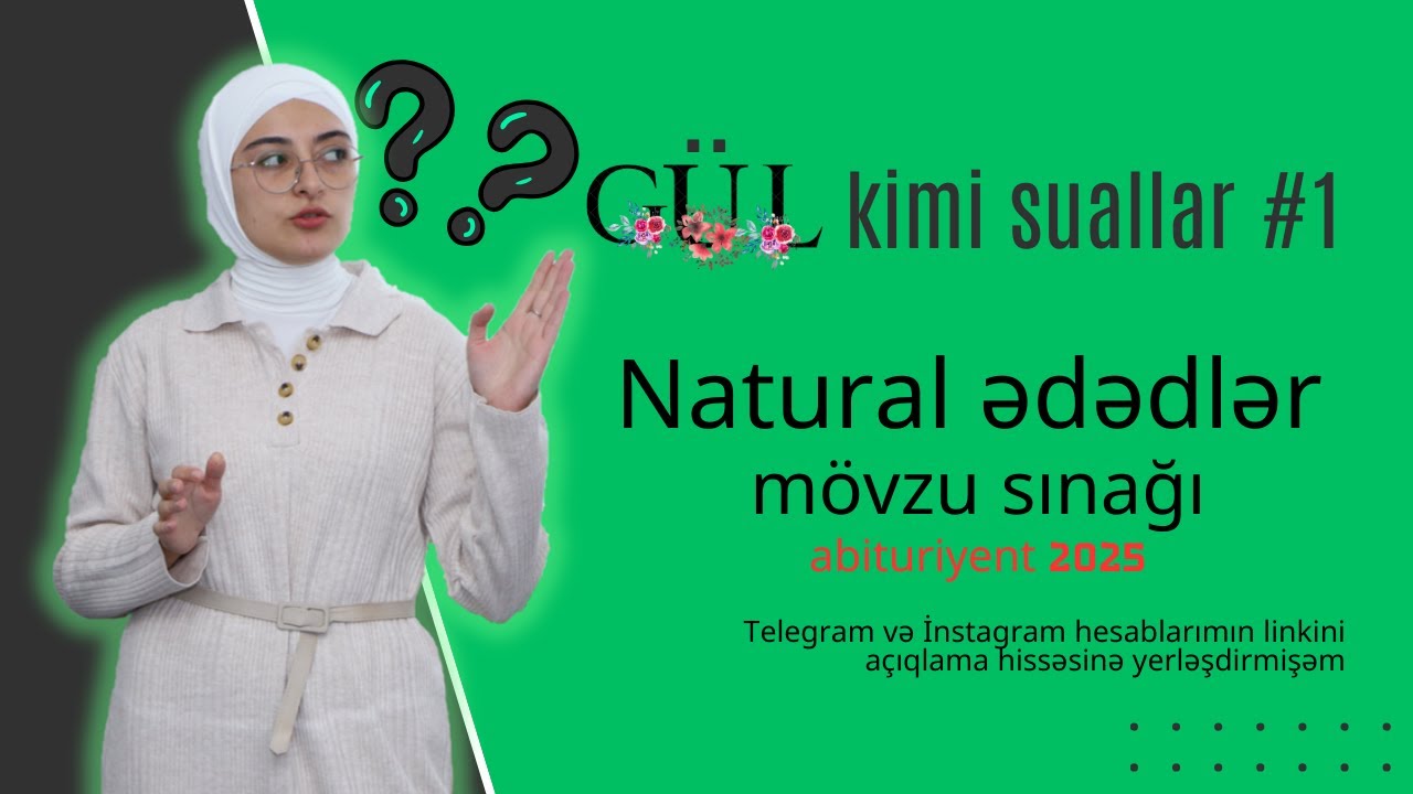 Natural ədədlər - GÜL kimi suallar - QUİZ - Mövzu sınağı - Abituriyent - Blok, Buraxılış imtahanları