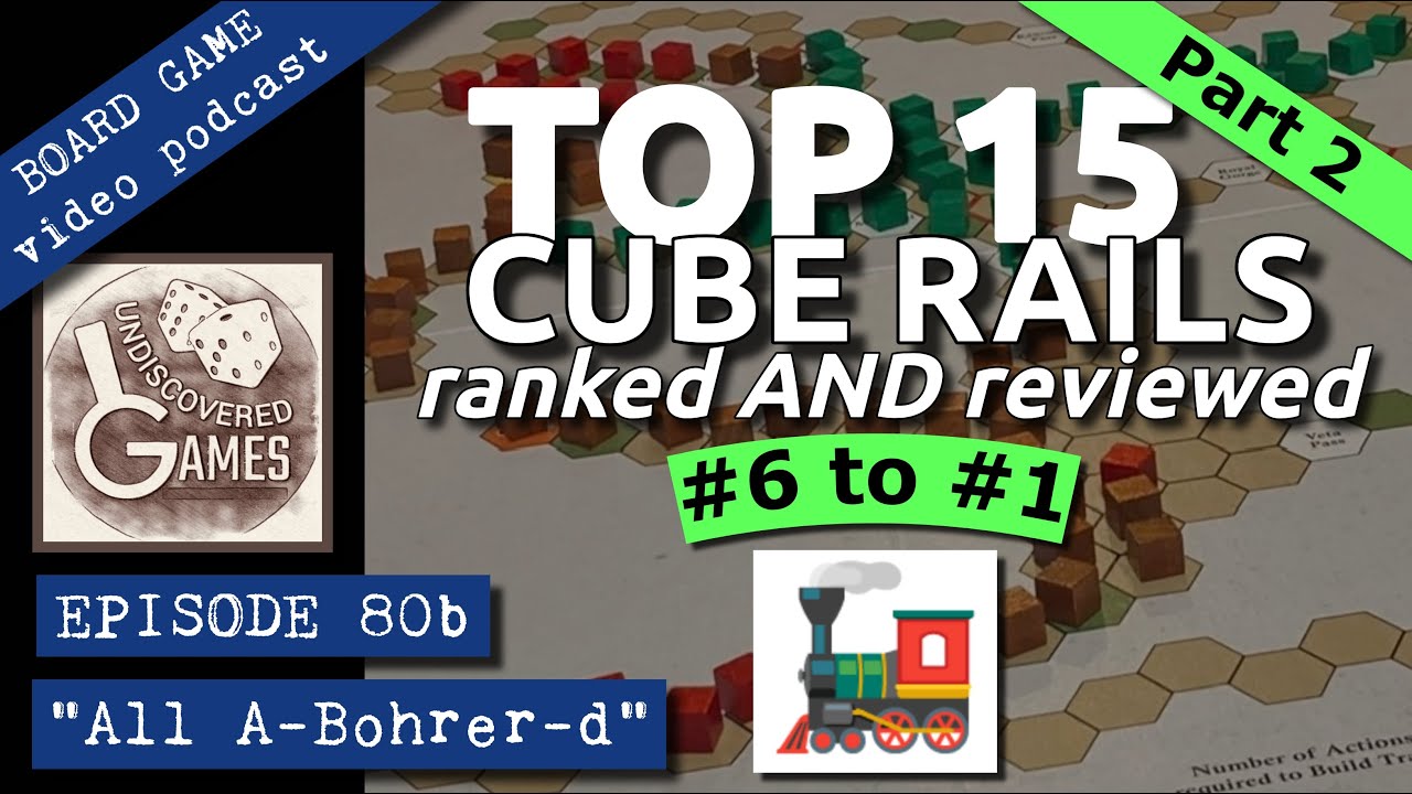 Топ-15 настольных игр CUBE RAILS (2 из 2): обзор, интервью с Джоном Борером и рейтинг 10 лучших и...
