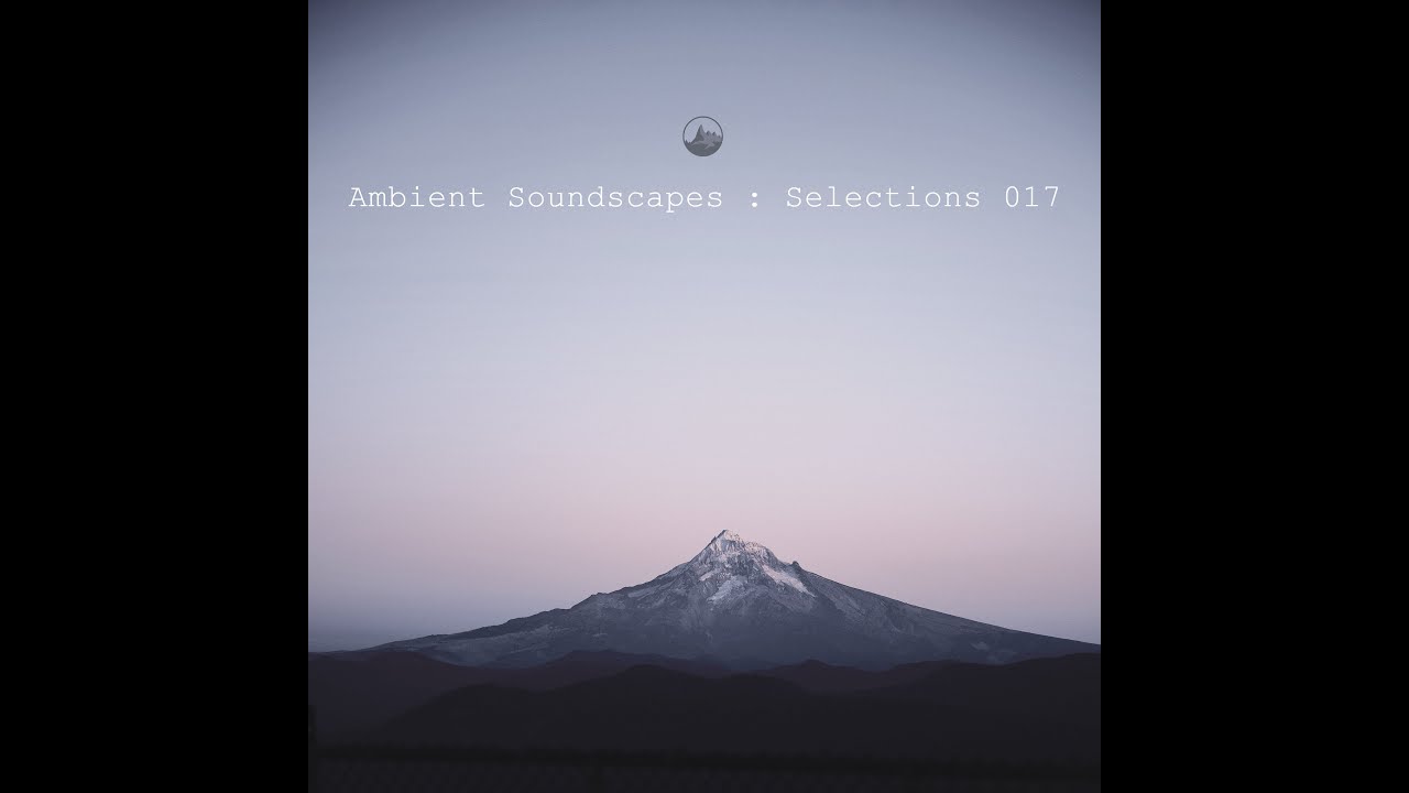 Lauge - Ambient Soundscapes (Selections 017)