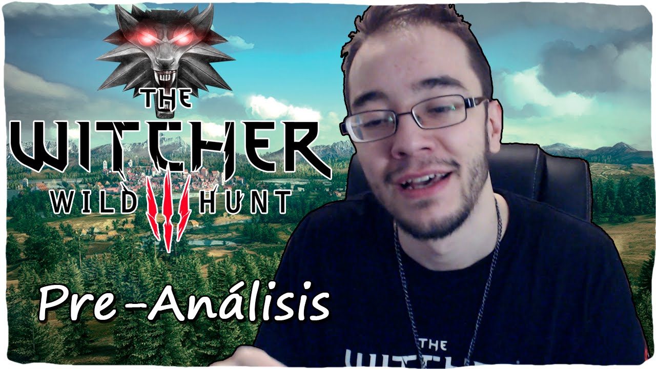 Pre-análisis THE WITCHER 3 - El juego del año