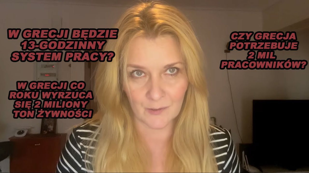Czym żyje Grecja? W Grecji będzie 13-godzinny system pracy? Czy Grecja potrzebuje 2 mil pracowników?