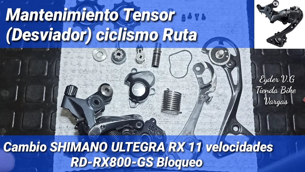 Mantenimiento Tensor (desviador) ULTEGRA RX #shimano bloqueo 11v RD-RX800-GS