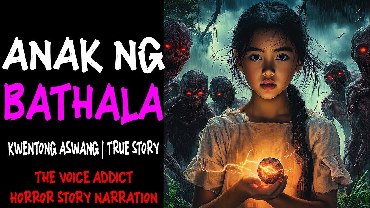 ANAK NG BATHALA (Aswang True Story)