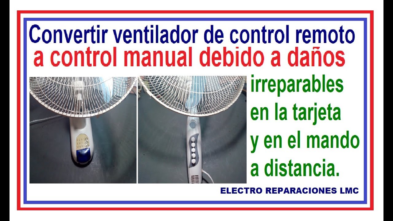 Cómo convertir ventilador de control remoto a manual, por daños en tarjeta.