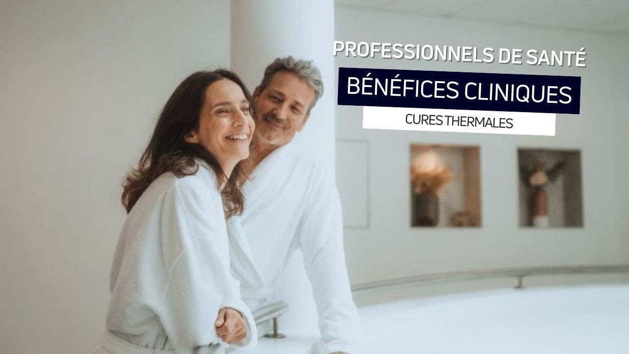 Bénéfices cliniques des cures thermales à Saint-Gervais Mont-Blanc : avis des médecins