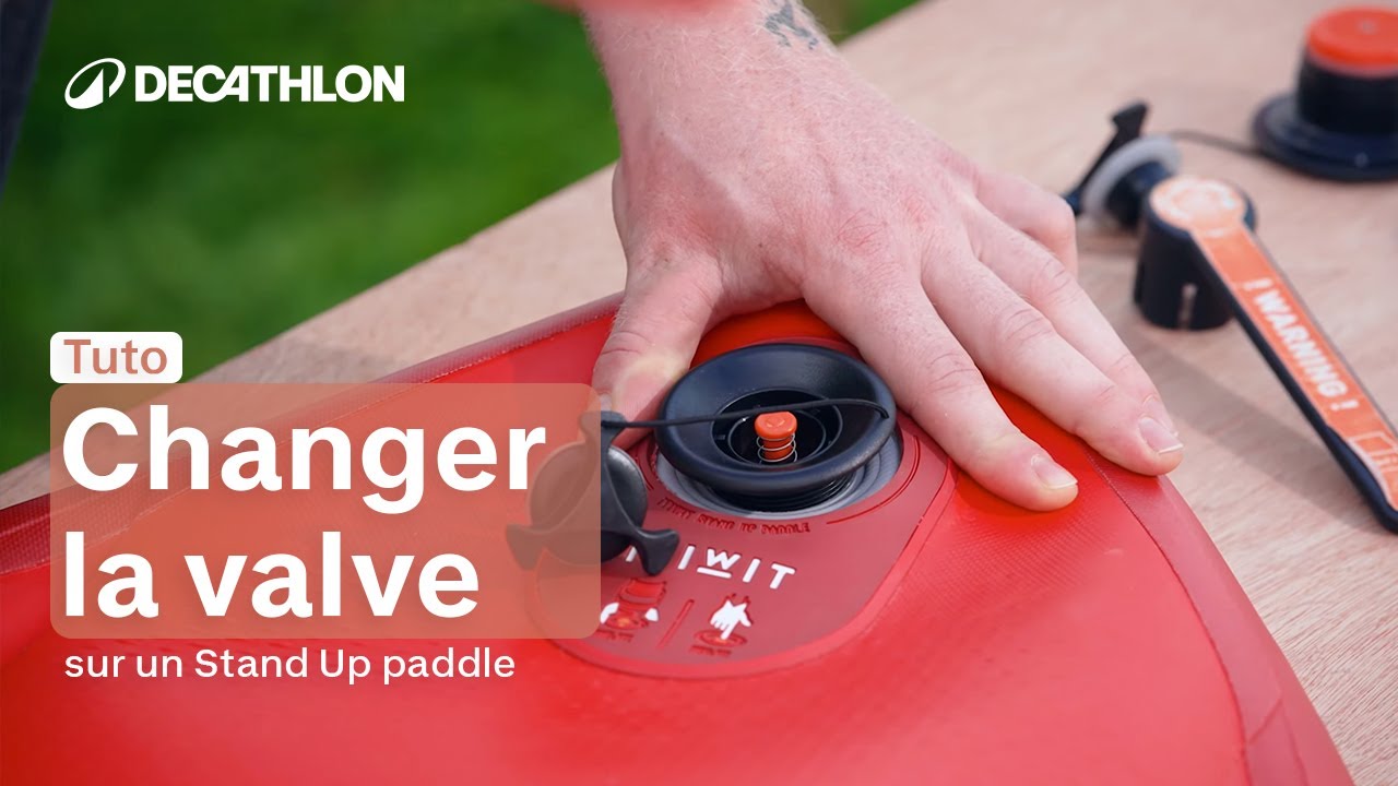 TUTO - Changer la Valve de votre Stand Up Paddle : Réparer une Fuite Facilement | Decathlon