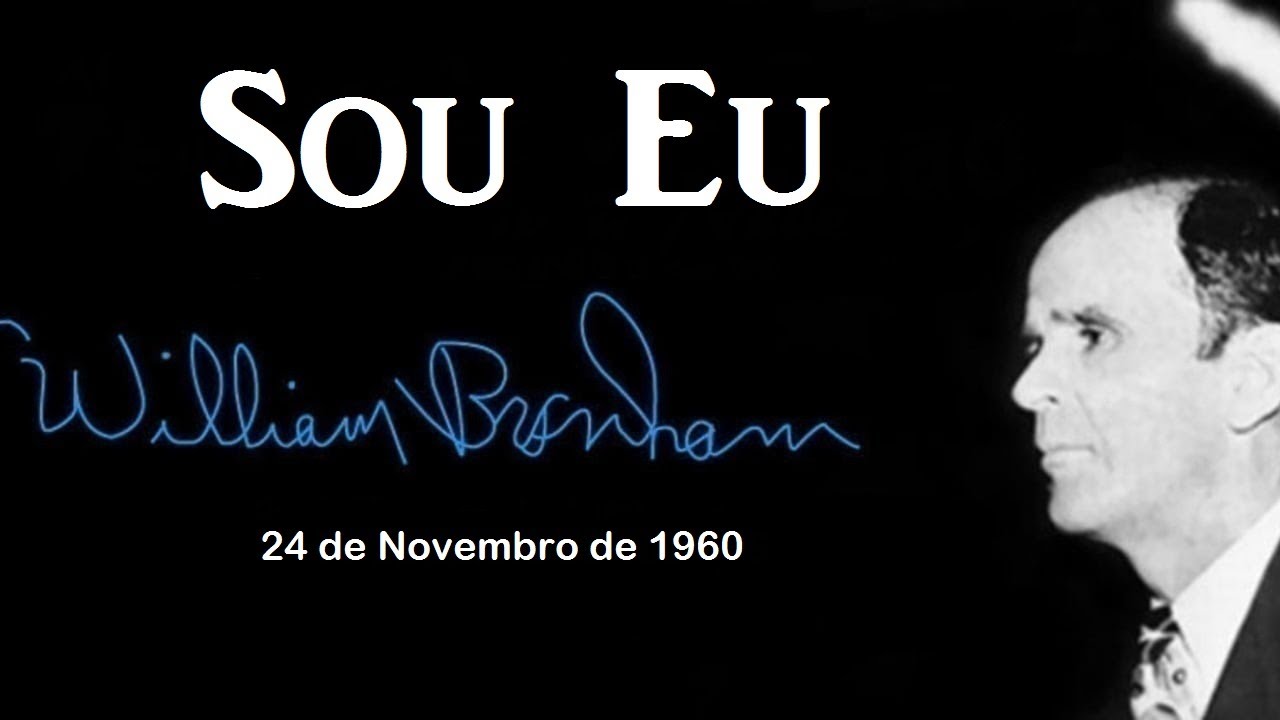Sou Eu - William Branham