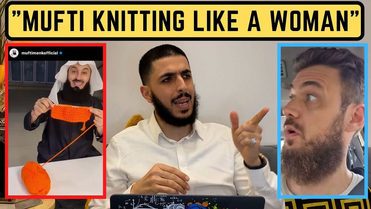 MUFTI MENK KNITTING LIKE A WOMAN? - HE GOES MAD ON MUFTI MENK