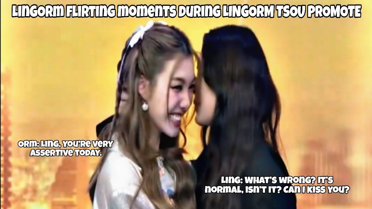LingOrm}They are kissing on the lips 😳 |Orm gay panic,because Ling is very attached to her 🤭