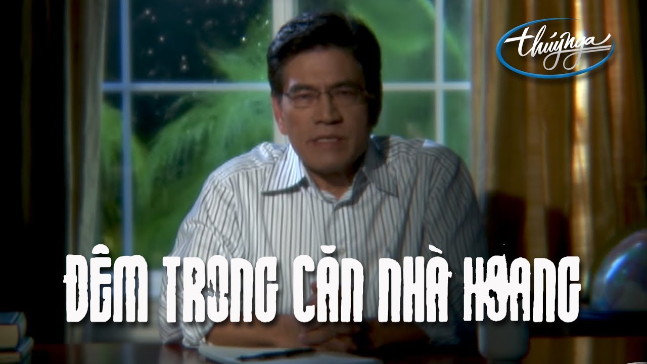 Đ&ecirc;m Trong Căn Nh&agrave; Hoang - Phim Truyện D&agrave;i Nguyễn Ngọc Ngạn  (Full Movie)