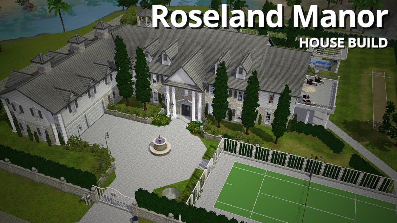 The Sims 3 House Building - Roseland Manor (w/ CaithlinSims)