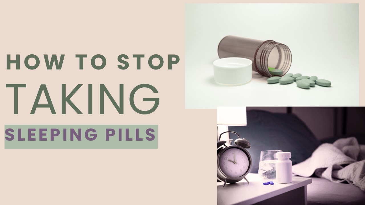 How to Stop Sleeping Pills | A Sleep Specialist's Guide