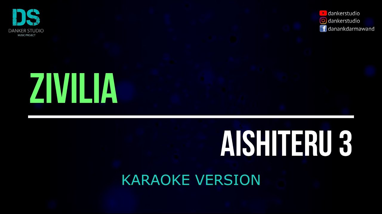 Zivilia - aishiteru 3 (karaoke version) tanpa vokal