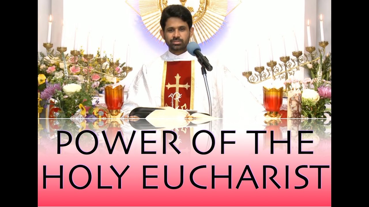 Fr Antony Parankimalil VC - Power of the Holy Eucharist
