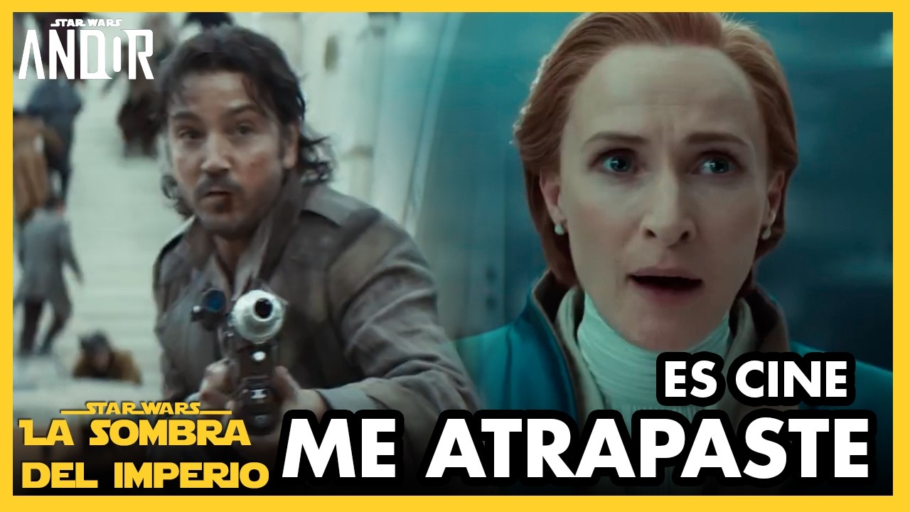 ANDOR 2: Cap&iacute;tulos 7, 8 y 9 TODO EXPLICADO &iexcl;Obra Maestra! &iexcl;Ghorman, Mothma, Cassian! Temporada 2