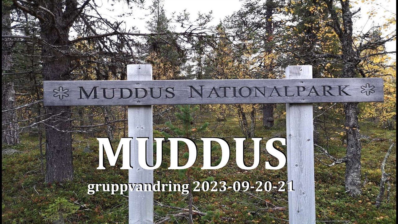 MUDDUS Nationalpark 2023-09-20-24 - gruppvandring med medlemmar från Facebook gruppen Muddus