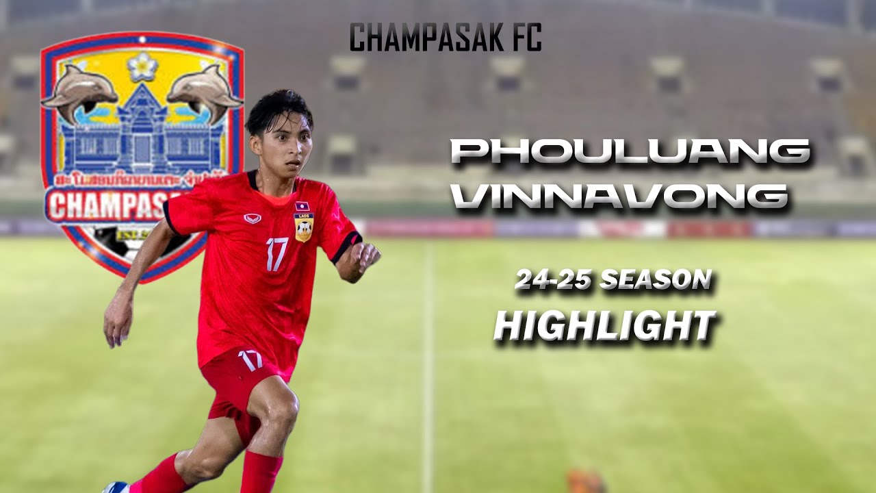 Phouluang Vinnavong 🇱🇦| Skills 2024/25 | Champasak FC
