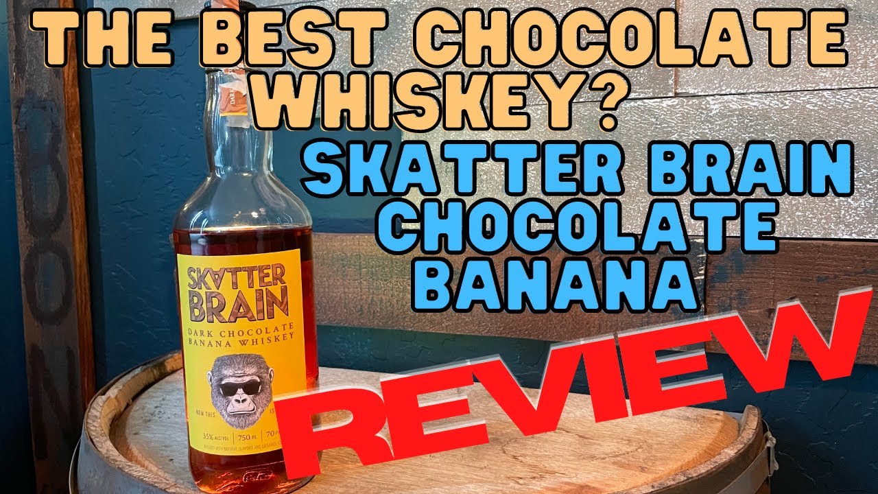 Skatter Brain Whiskey Review (Dark Chocolate and Banana)