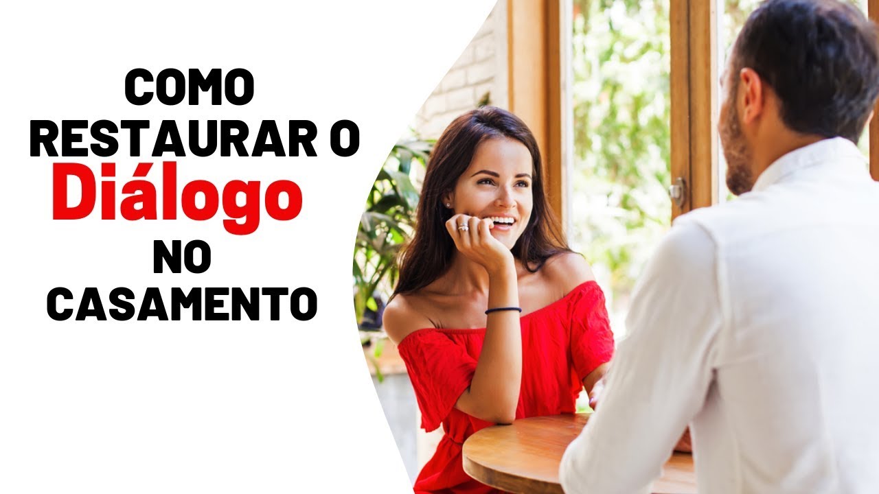 COMO RESTAURAR O DIÁLOGO NO CASAMENTO