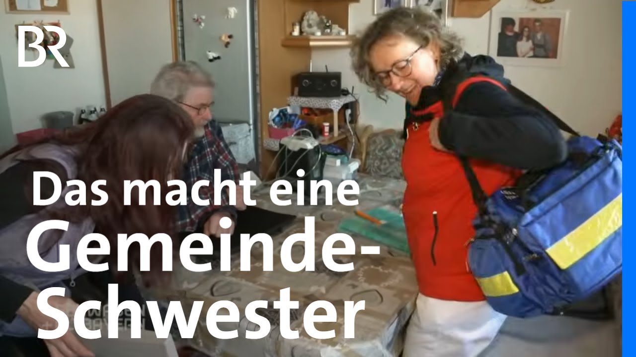 Gesundheitsversorgung am Limit: Bringen Gemeindeschwestern Entlastung? | Pflege | BR