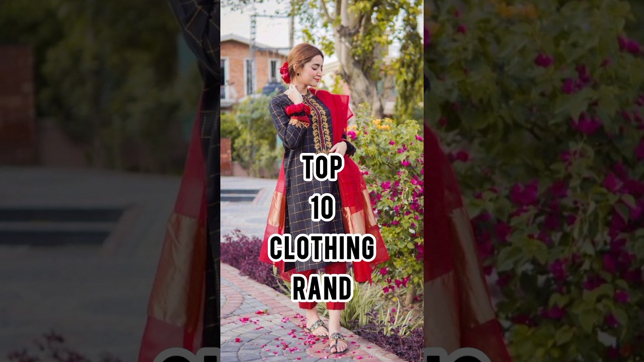 Top 10 Clothing Brands In Pakistan #ytshorts #shortfeed #viralvideo