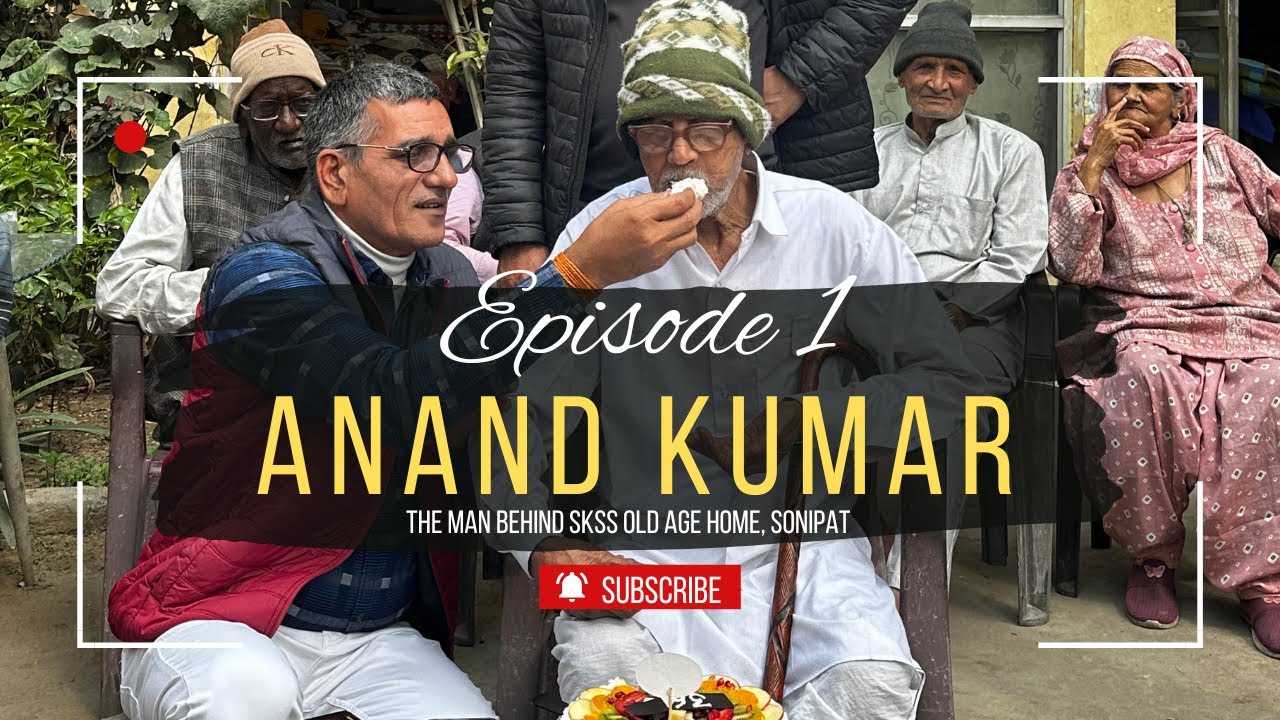 VICHAR SANGAM Episode 1: Anand Kumar | The Man Behind SKSS Old Age Home, Sonipat