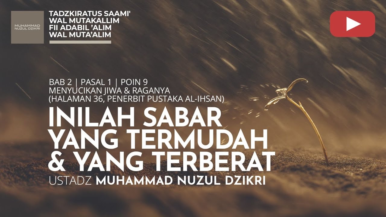 227. INILAH SABAR YANG TERMUDAH & YANG TERBERAT | Tadzkiratus saami' | Ustadz Muhammad Nuzul Dzikri