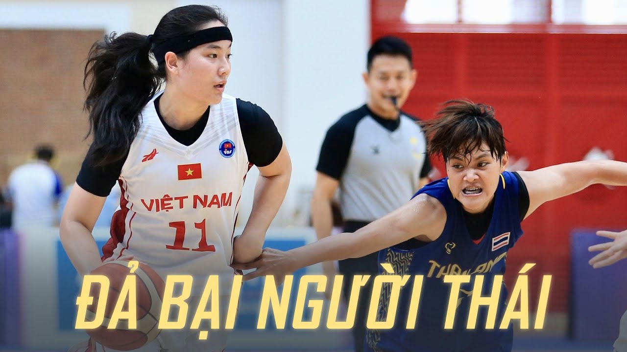10 Phút Nghẹt Thở Thảo Vy, Thảo My Cùng Tuyển Bóng Rổ Ngược Dòng Đả Bại Người Thái