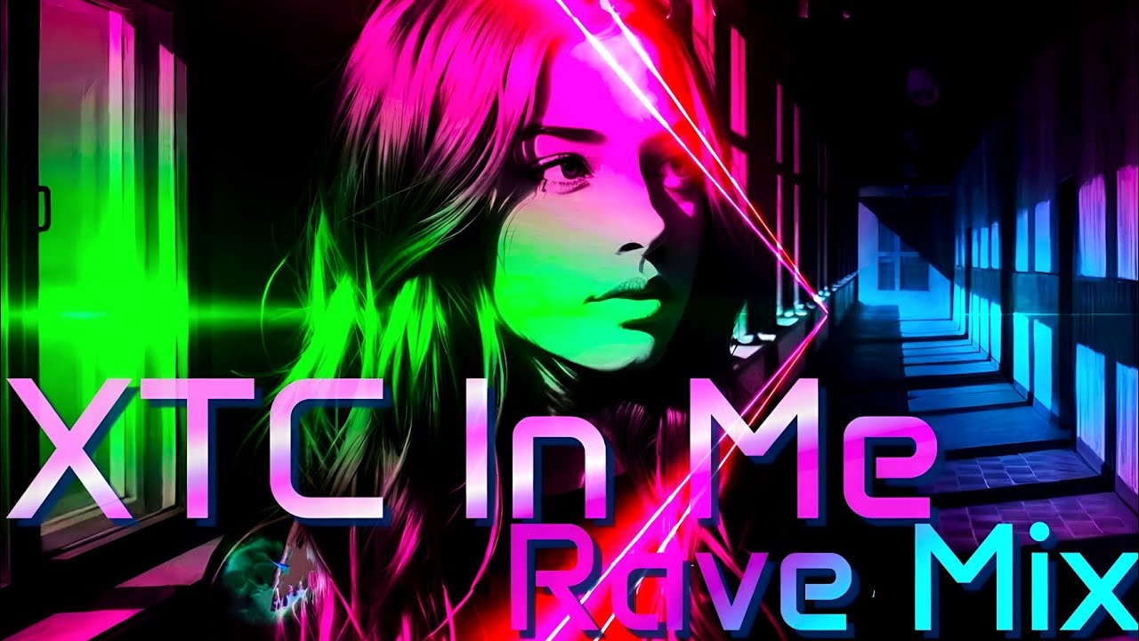 The XTC In Me (Techno House Rave Mix)