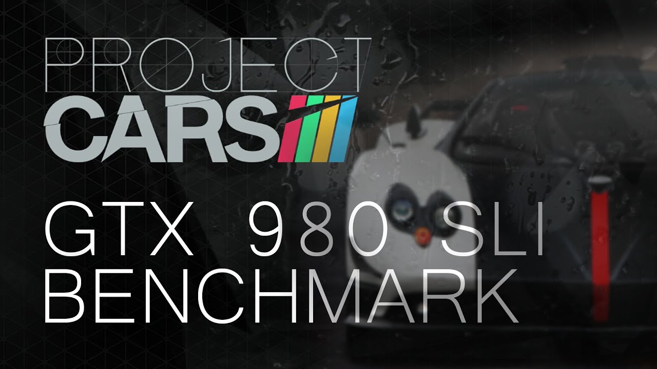 Project Cars GTX 980 SLI Max Settings Benchmark