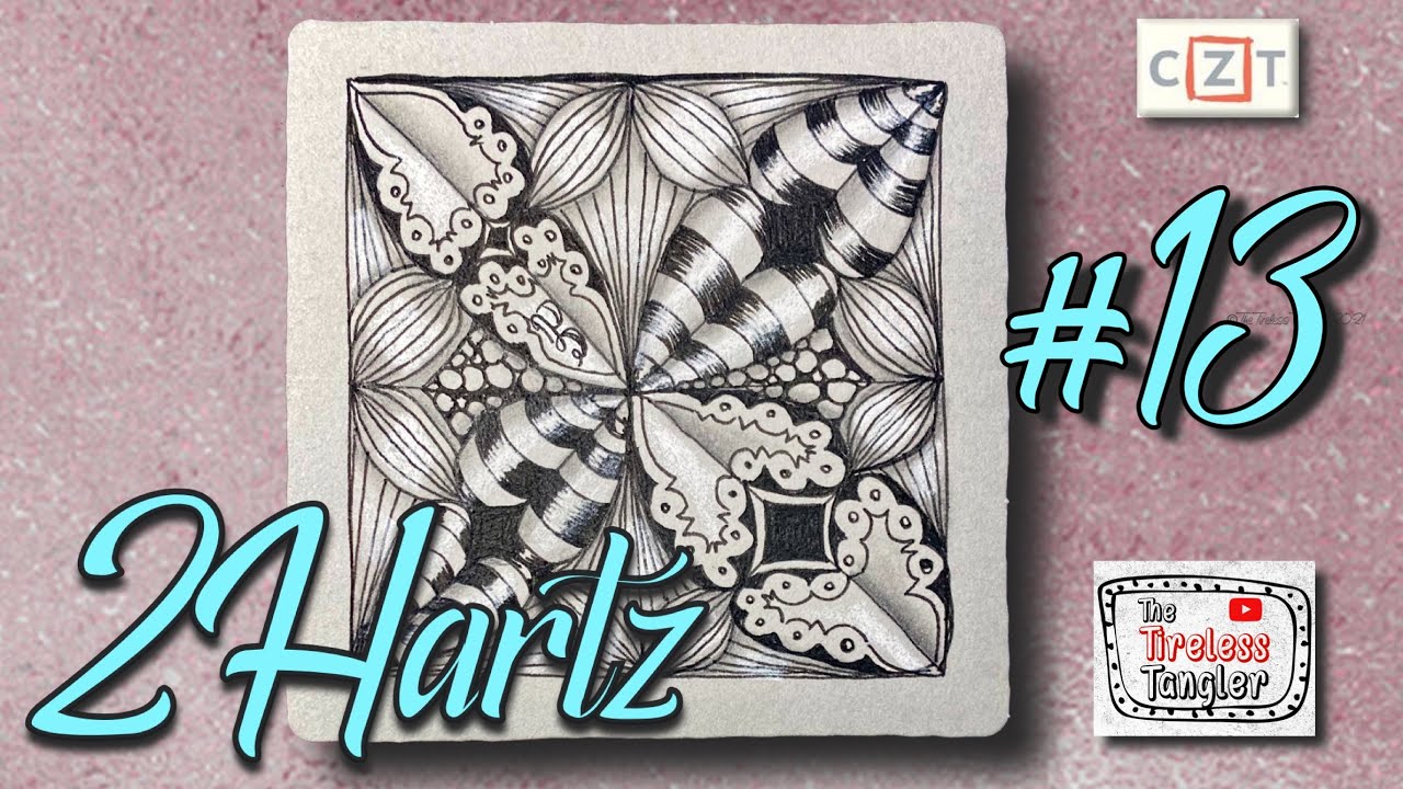 2HARTZ || 100 Days of Zentangle ® 2021 || Day 13
