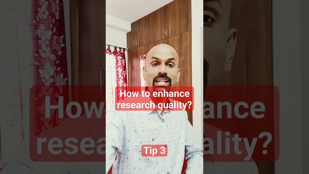 How to enhance research quality? Tip 3