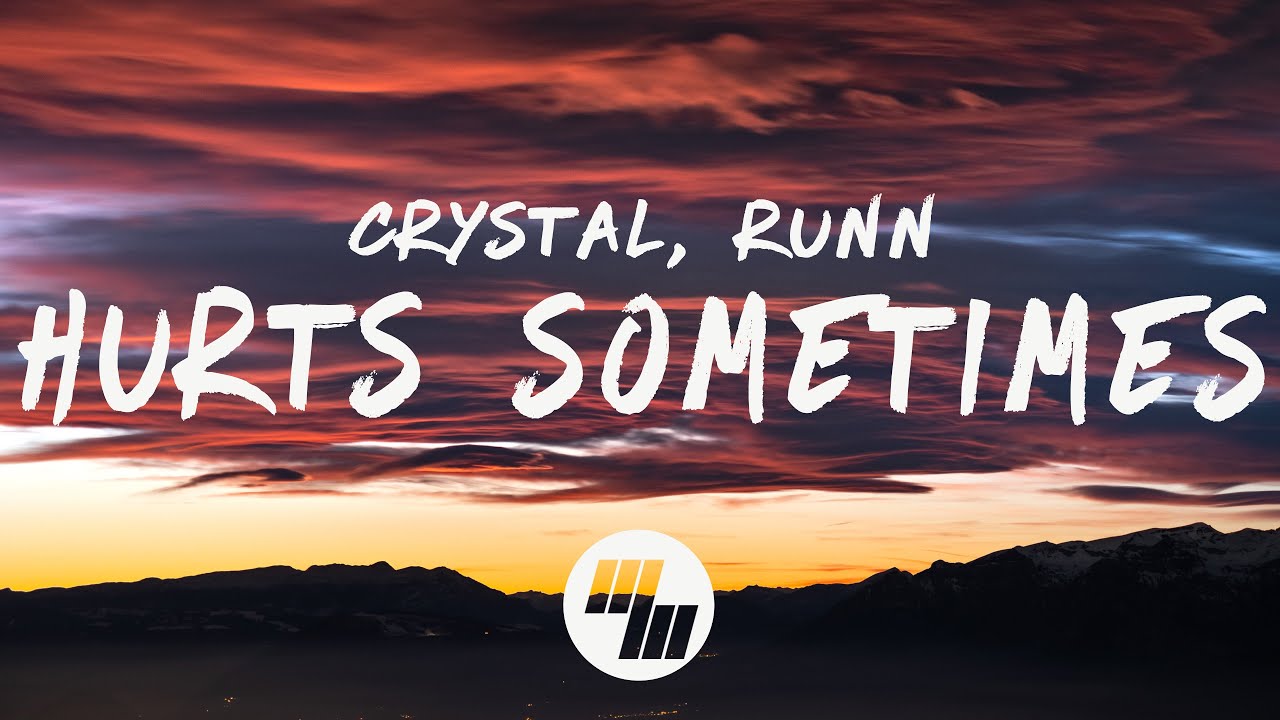 Crystal Skies - Hurts Sometimes (Lyrics) with RUNN