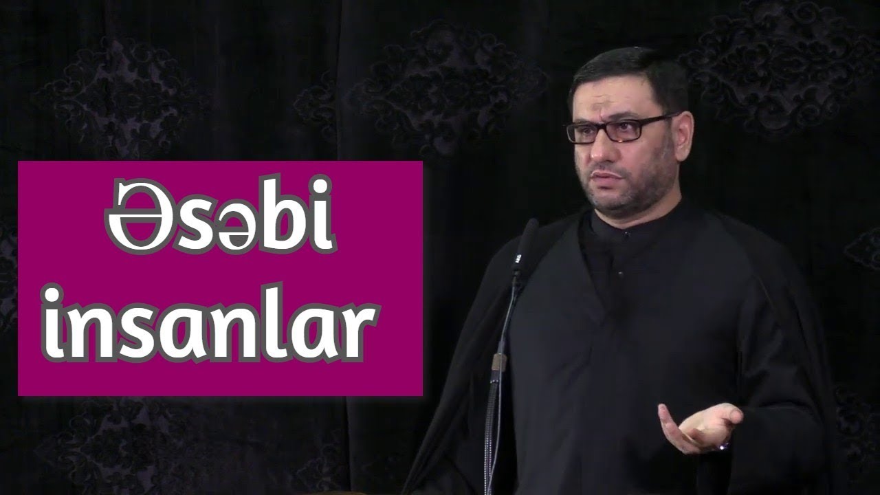Əsəbi insanlar - Hacı Şahin - 2019