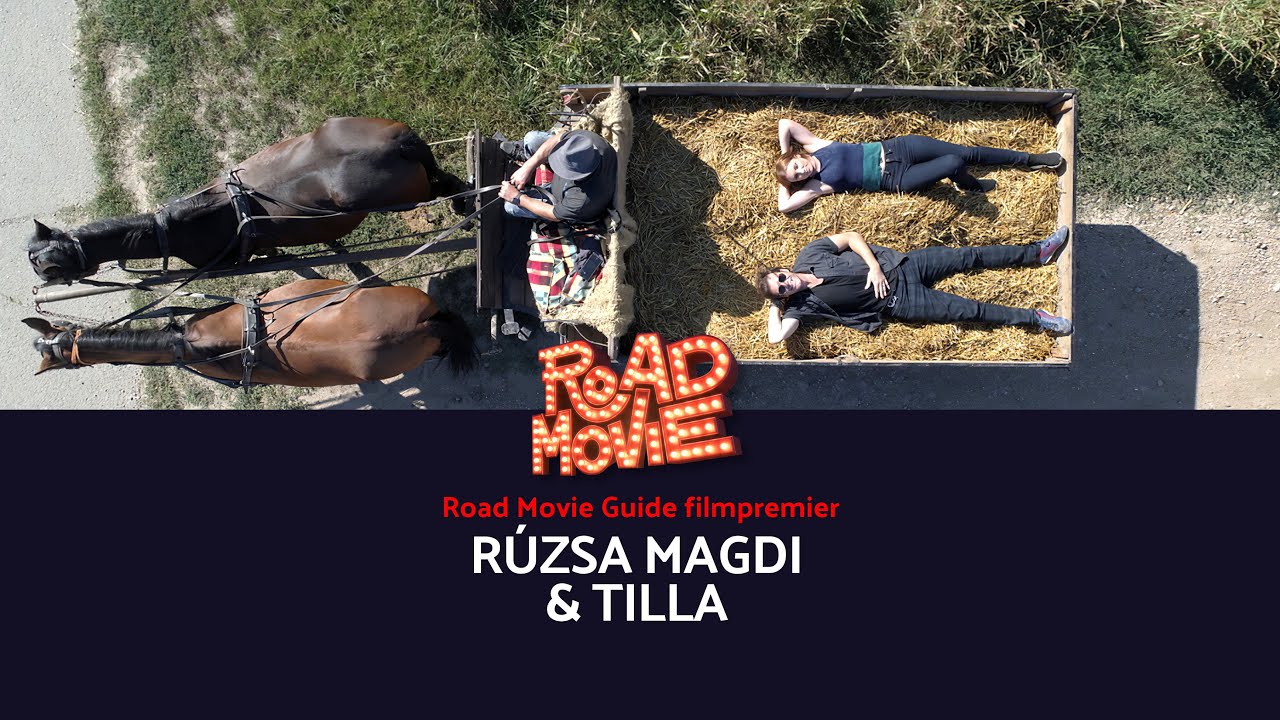 Rúzsa Magdolna – Hazatalálsz – Road Movie Guide Tillával