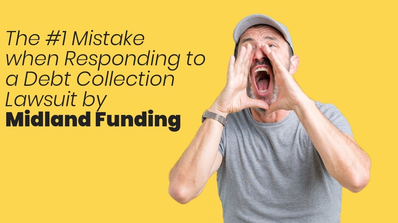 #1 Mistake When Responding to a Midland Funding Debt Collection Lawsuit