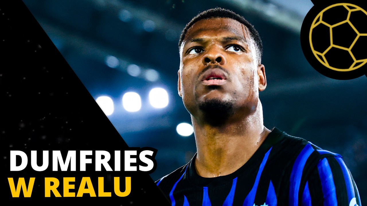 DENZEL DUMFRIES W REALU MADRYT - FAKTY I OPINIA