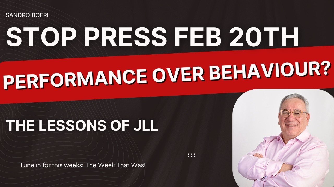 Stop Press Feb 20 - Performance over behaviour?  The lessons from JLL