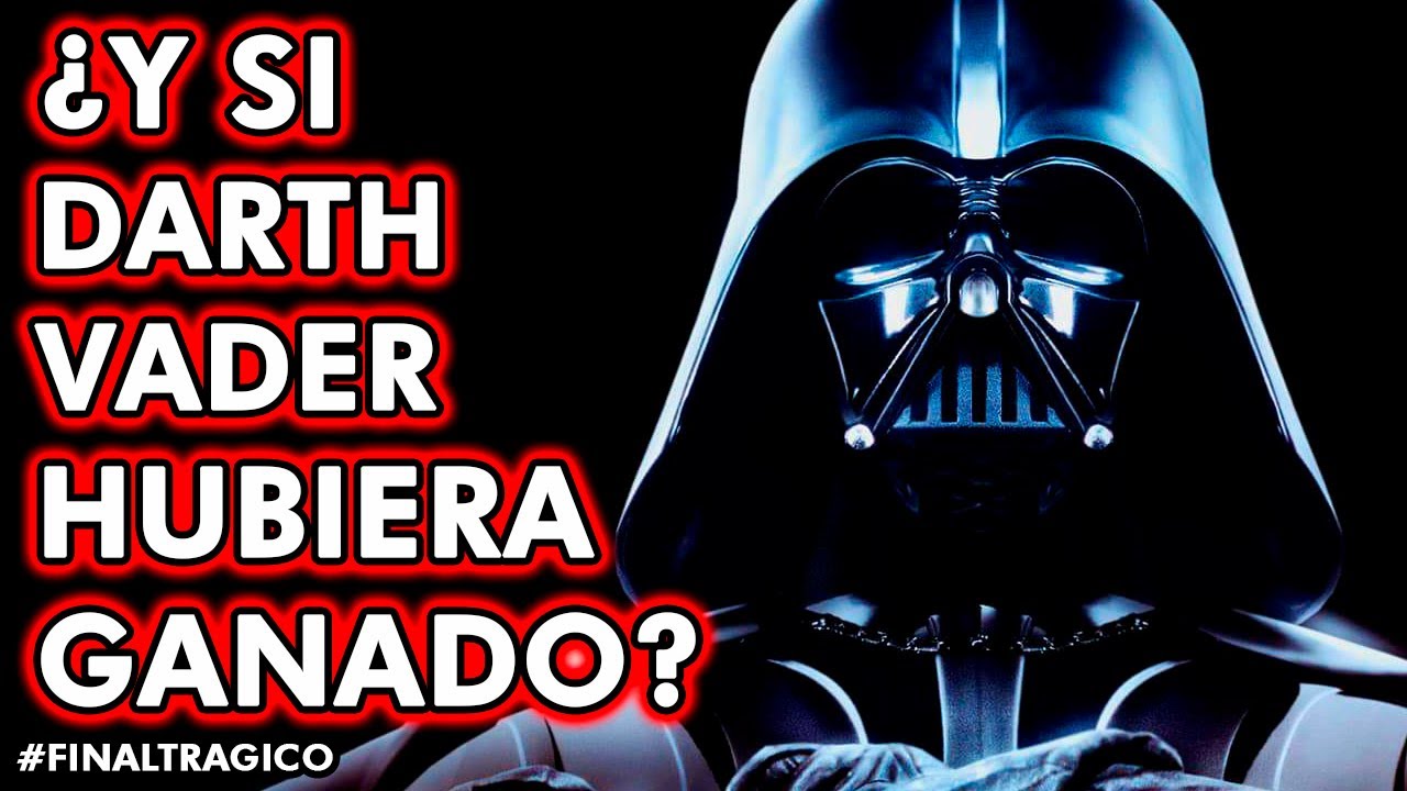¿Y si Darth Vader hubiera ganado? Final Tragico