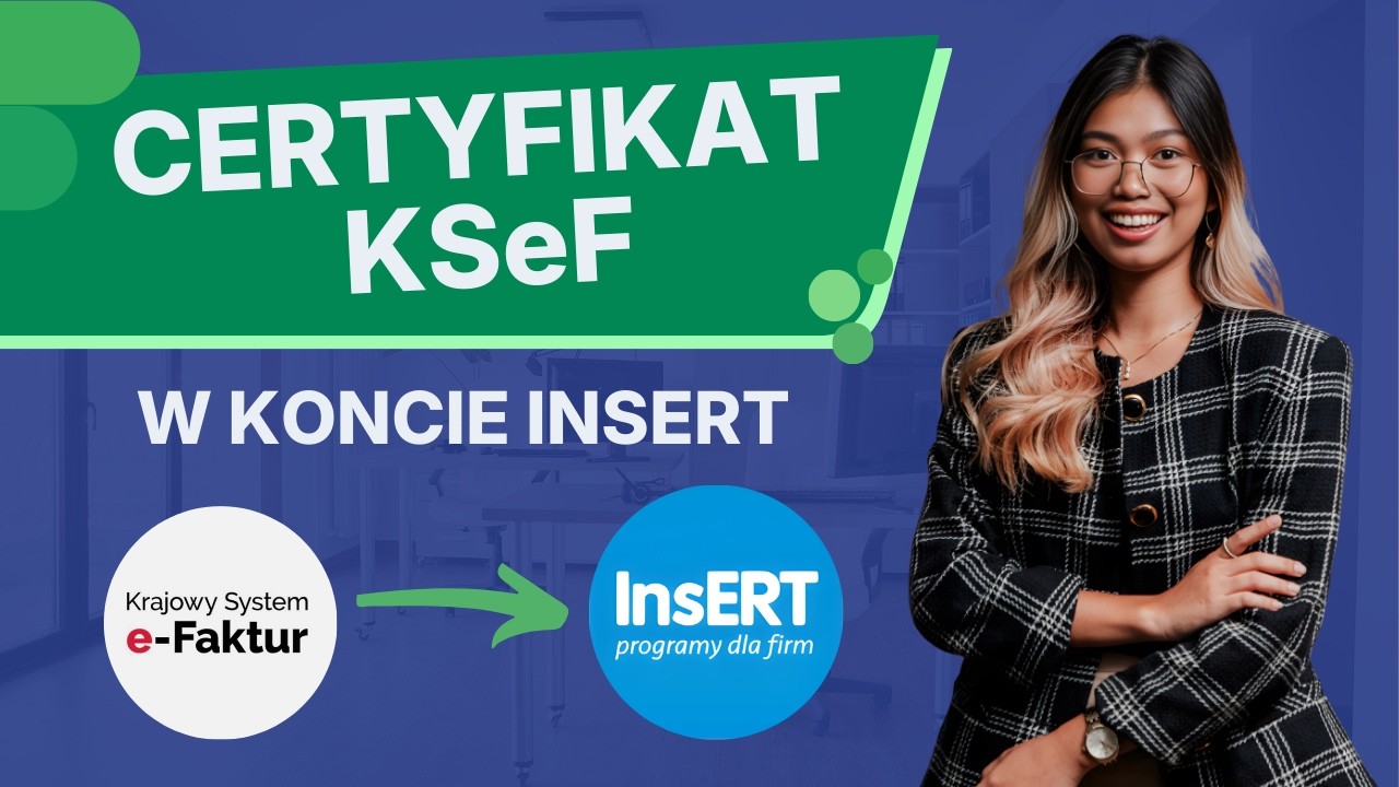 Certyfikat KSeF w InsERT – jak dodać do konta?