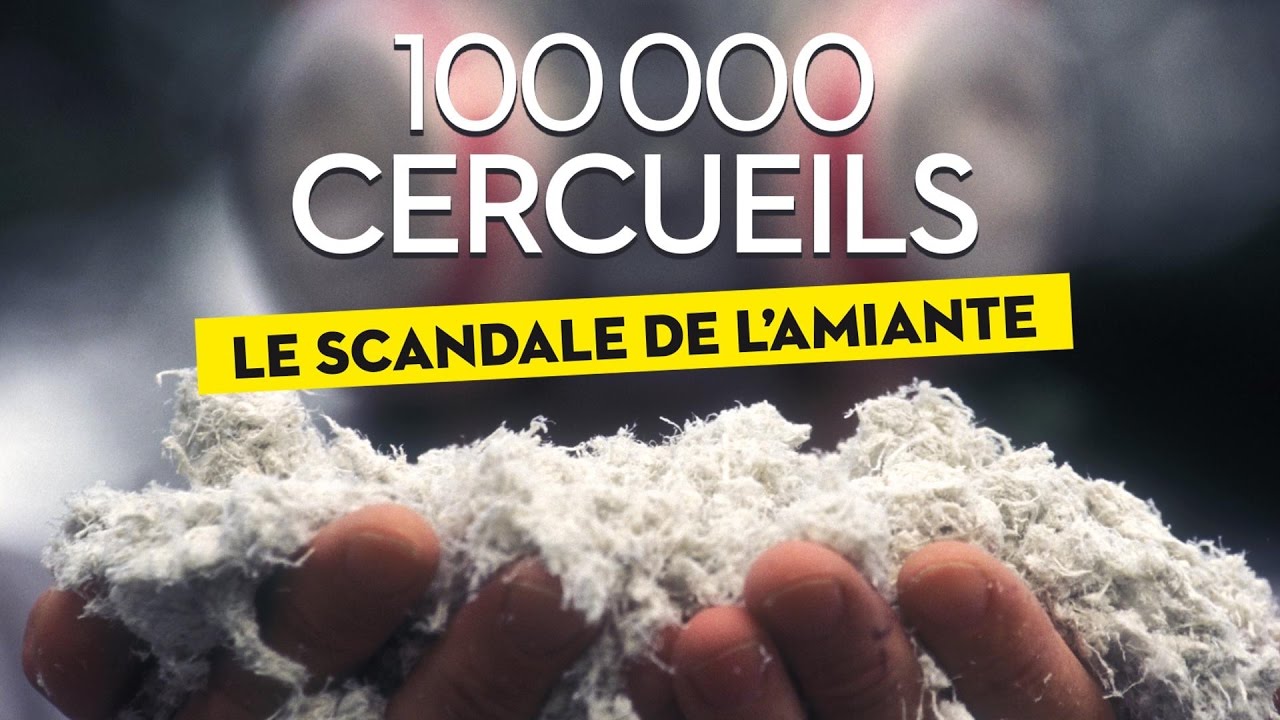 Le scandale de l'amiante, 100 000 cercueils !