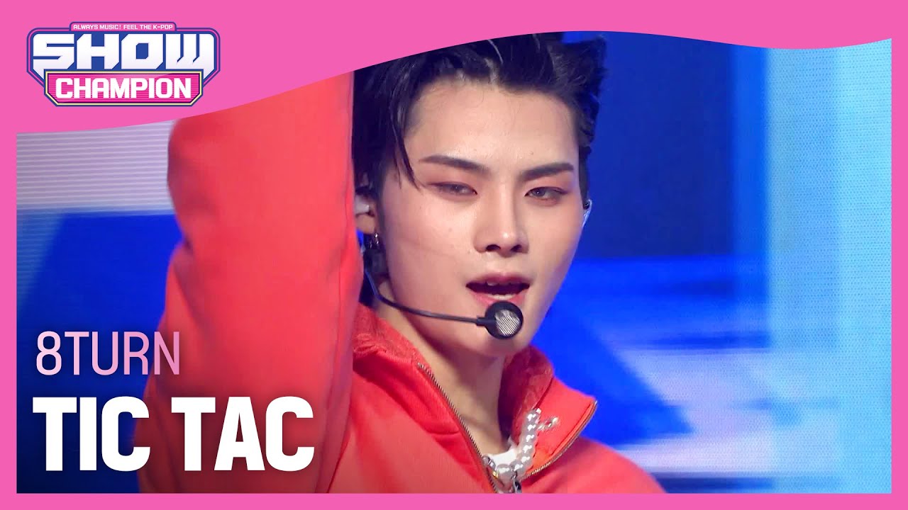 [HOT DEBUT] 8TURN - TIC TAC (에잇턴 - 틱 택) l Show Champion l EP.462