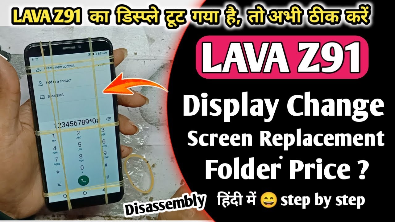 Lava Z91 Display & Touch Screen Replacement | Lava Z91 Folder Change/Price | Lava Z91 Disassembly |
