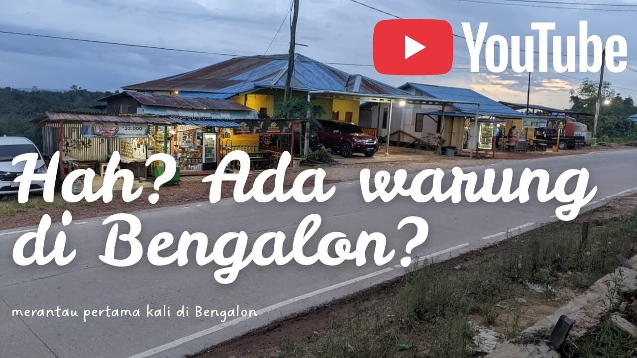 Hah... Ada Warung di Bengalon?