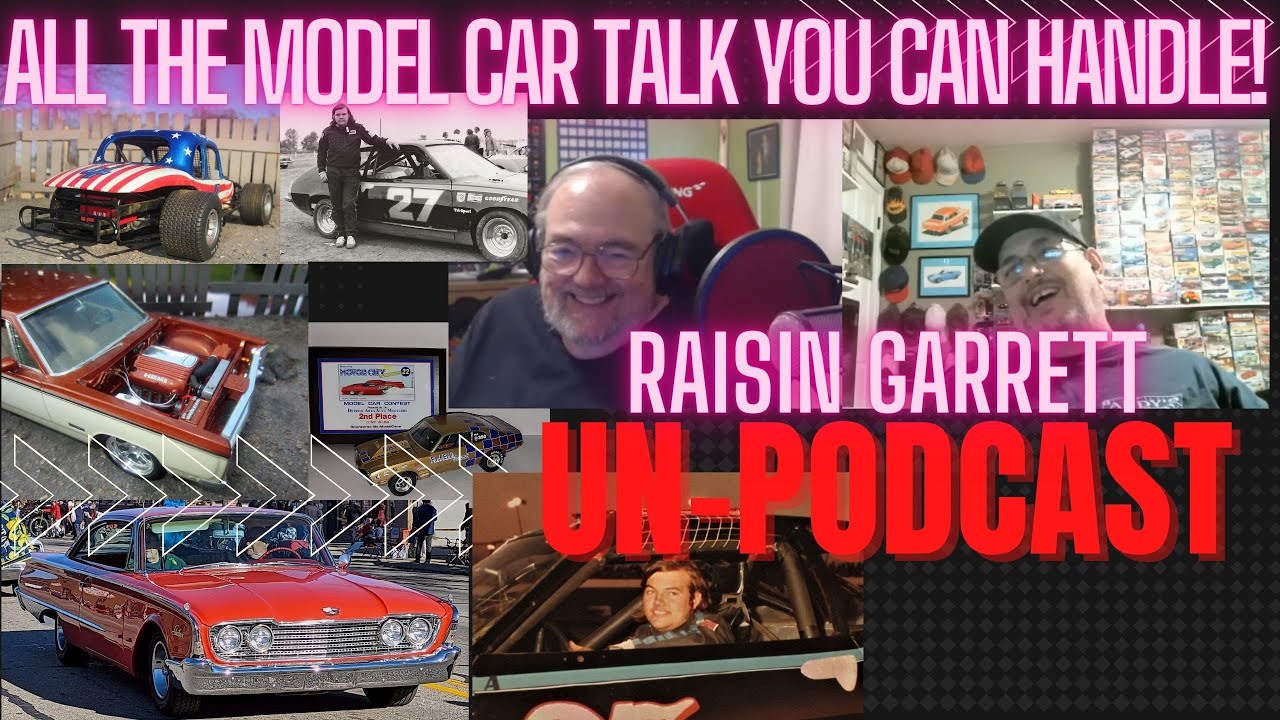 Model Car Talk With Raisin Garrett Unpodcast#35