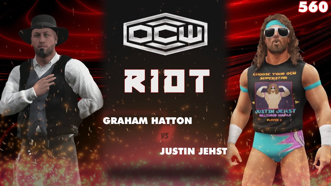 OCW RIOT 560: Justin Jehst vs Graham Hatton (WWE2K)