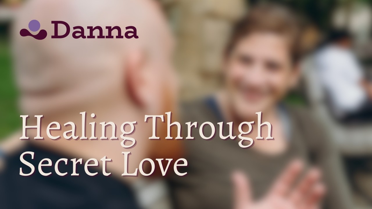 Healing Through Secret Love | Dr. Danna B