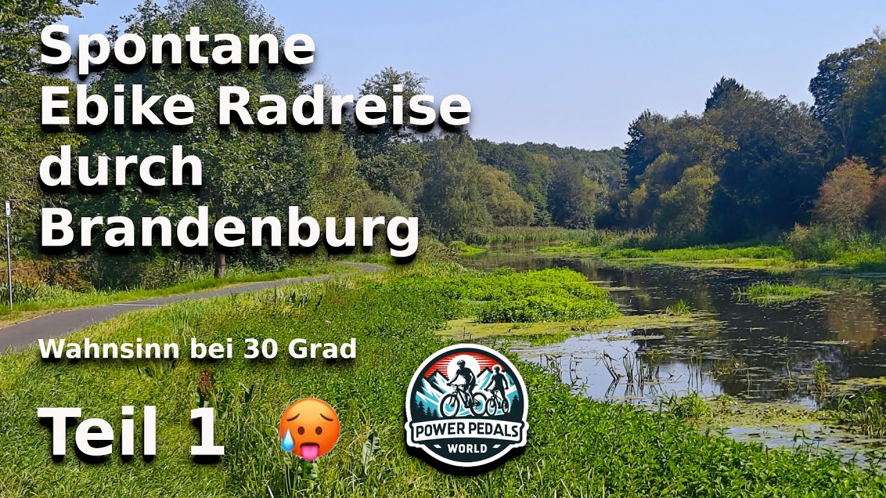 Spontane Ebike Radreise durch Brandenburg bei 30 Grad und halb leeren Akku🥵🥵🥵 Teil 1